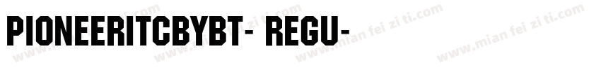 PioneerITCbyBT- Regu字体转换